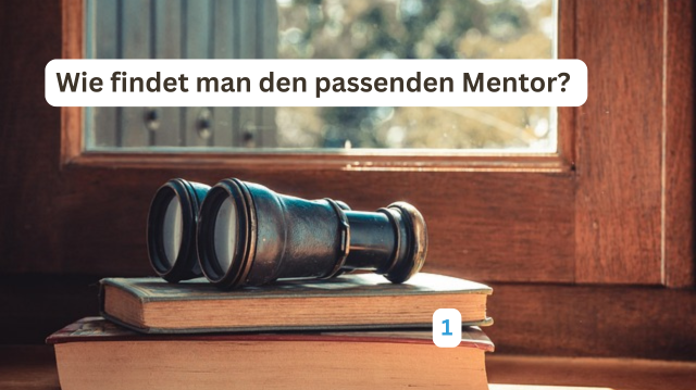 Mentoren finden | Nicht jeder Experte ist der passende Mentor! Mentoren finden | Nicht jeder Experte ist der passende Mentor!